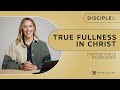 Singleness and Dating - True Fullness in Christ