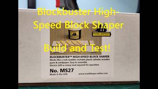Blockbuster High-Speed Block Shaper from Model Expo, Build and Test