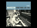 Ben Rector - Something Like This (Album Preview)