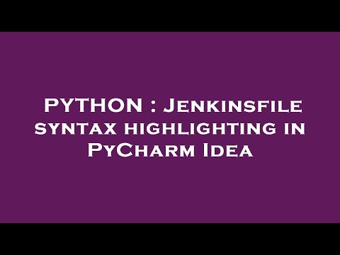 PYTHON : Jenkinsfile syntax highlighting in PyCharm Idea