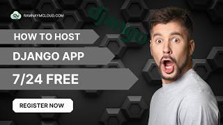 HOW TO HOST DJANGO APP 7/24 FOR FREE