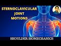 STERNOCLAVICULAR MOTION#SHOULDER BIOMECHANICS