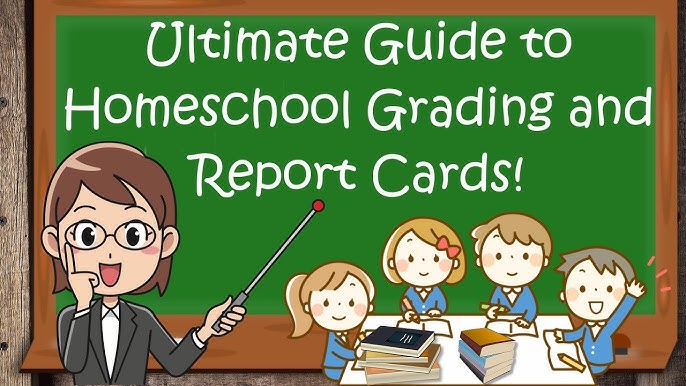 Ultimate Guide Homeschool Grading Methods 2024