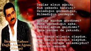 İbrahim Tatlıses - Dağlar Alsın Ağrını (Altyapı & Karaoke) Resimi