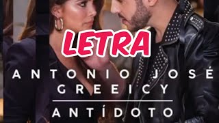 Greeicy & Antonio José -Antídoto -( LETRA OFICIAL)  💜