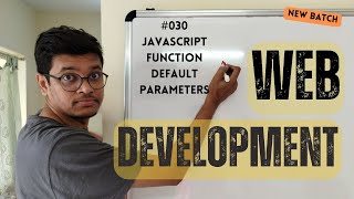 030 Web Development: Javascript Function Default Parameters