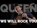 Queen -  We will rock you | Fingerstyle guitar cover