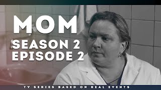 Series Mom Season 2 Episode 2. Drama Based On Real Events In Ukraine! | Osnovafilm