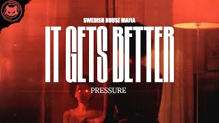 It Gets Better vs. Pressure (Martin Garrix Mashup)