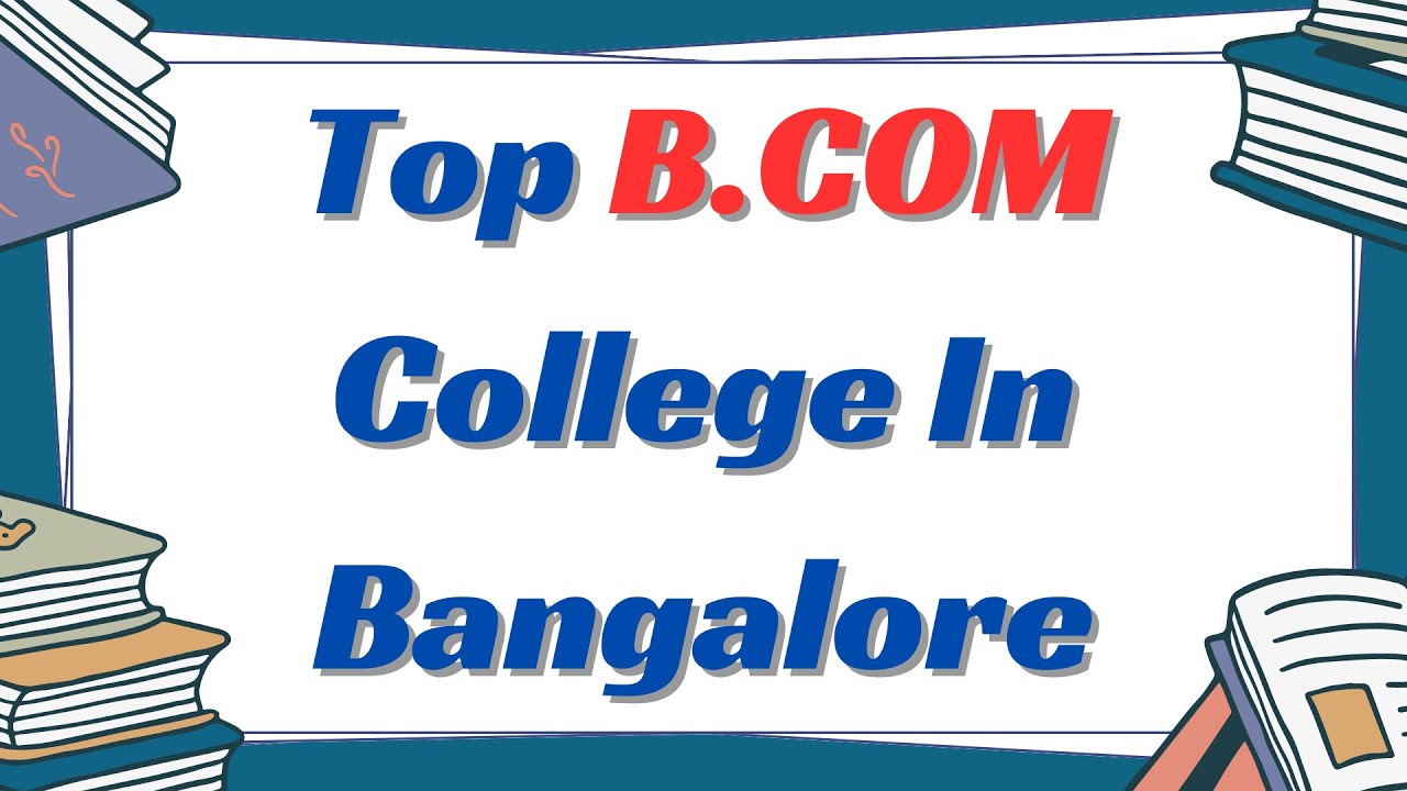 TOP B.COM COLLEGE IN BANGALORE  ⎹  ADMISSION ⎹