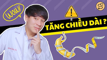 Tăng kích thước Dương Vật một cách Khoa học? Đây là lời giải đáp | ThS. BS. Trần Quốc Phong
