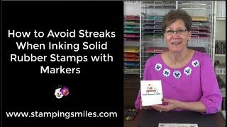 How to Avoid Streaks When Using Marker to Ink Solid Stamps Tutorial