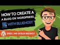 How To Create A Blog On WordPress With Bluehost 2021