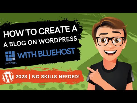 How To Create A Blog On WordPress With Bluehost 2022