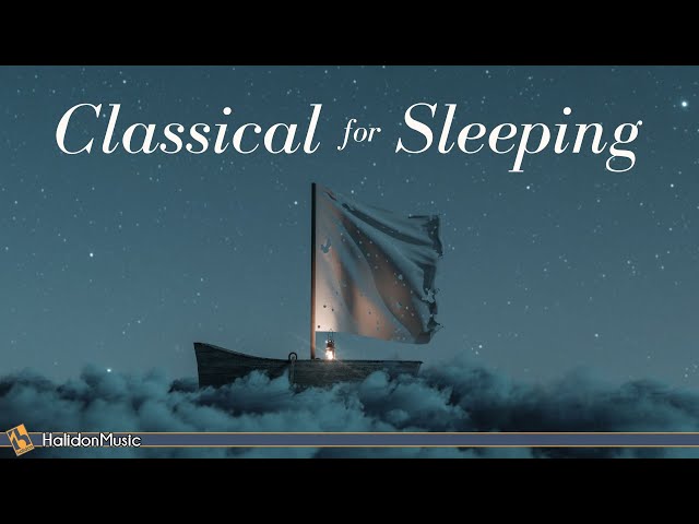 Classical Music for Sleeping | Chopin, Debussy, Beethoven... class=