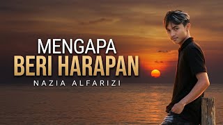 Nazia Alfarizi - Mengapa Beri Harapan (Official Lyric Video) | Lagu Galau Indonesia