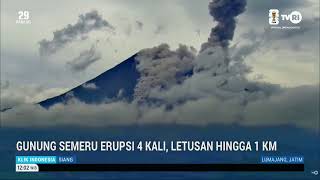 Gunung Semeru Erupsi 4 Kali, Letusan Hingga 1 KM