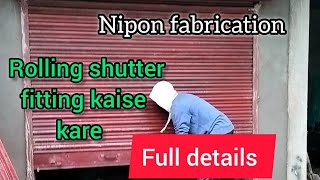 Rolling shutter installation | shutter fitting kaise kare |