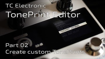 TC Electronic TONEPRINT EDITOR part II: Create your custom TonePrints | Deep Dive