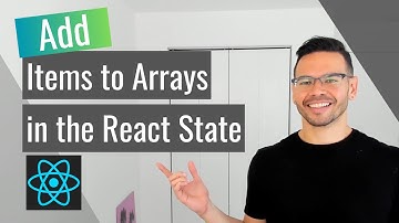 How to Add Items to Arrays in Your State. Effortless Array Manipulation for Work and Interviews