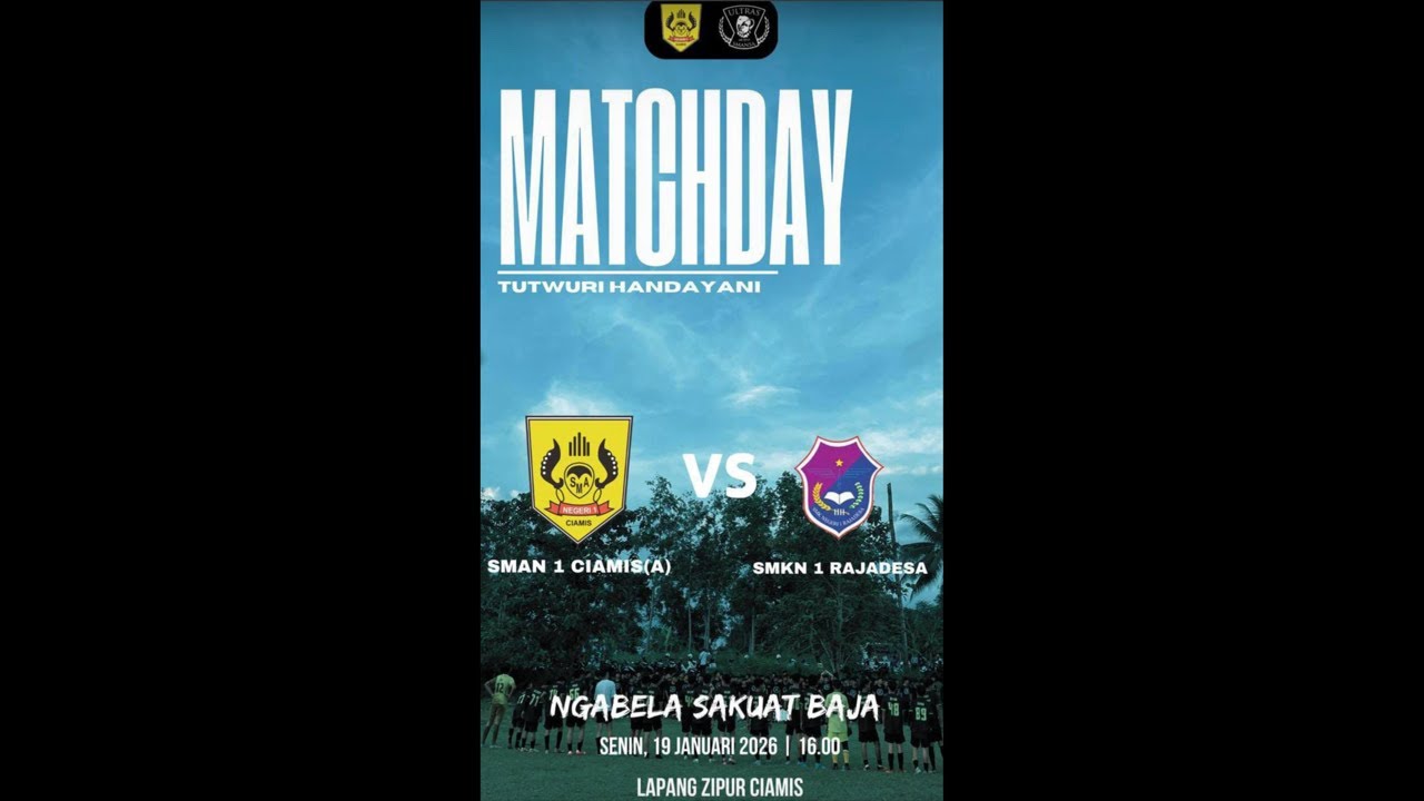 [LIVE] SMAN 1 CIAMIS VS SMKN 1 RAJADESA | BABAK 16 BESAR TUTWURI HANDAYANI CUP 2025