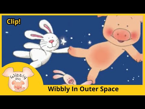 Wibbly Pig - Wibbly Describes Outer Space