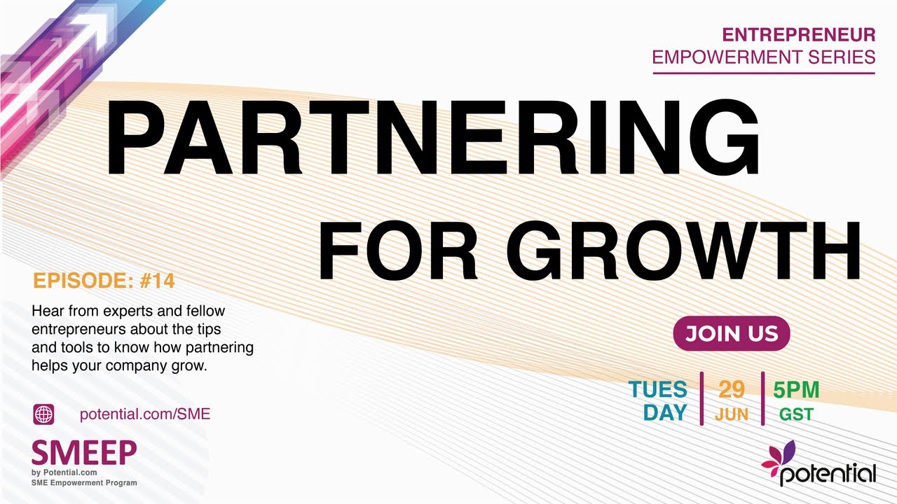 Partnering For Growth - Entrepreneur Empowerment Series - Episode #14