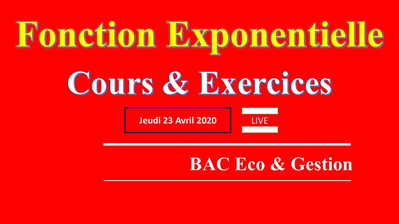 باكالوريا إقتصاد و تصرف | Fonction exponentielle حصة مباشرة 🔴 في مادة