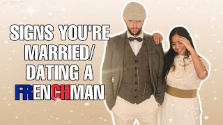 SIGNS YOU'RE WITH A FRENCHMAN | FILIPINA'S POV | The Fab Beuchat
