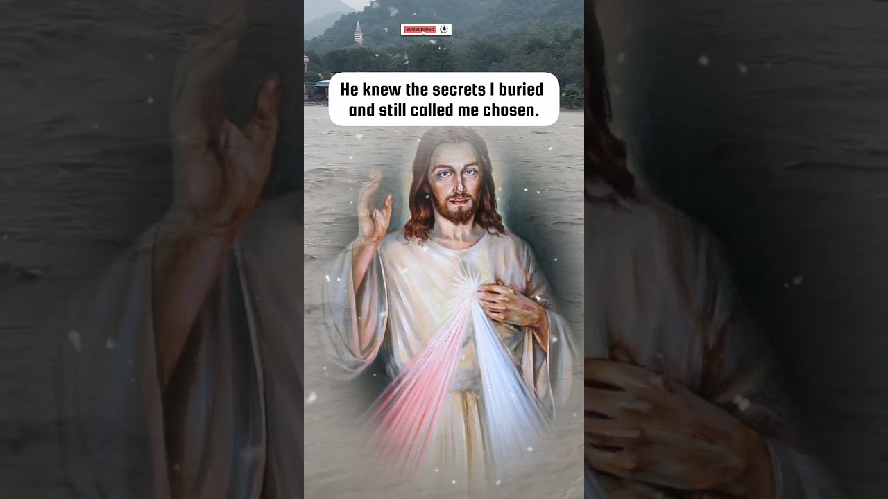 He Knew My Secrets And Still Called Me Chosen Faith