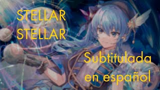 Stellar Stellar - Hoshimachi Suisei  // Sub Español