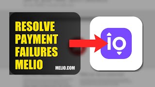 How To Resolve Payment Failures On Melio 2026 (FAST METHOD)
