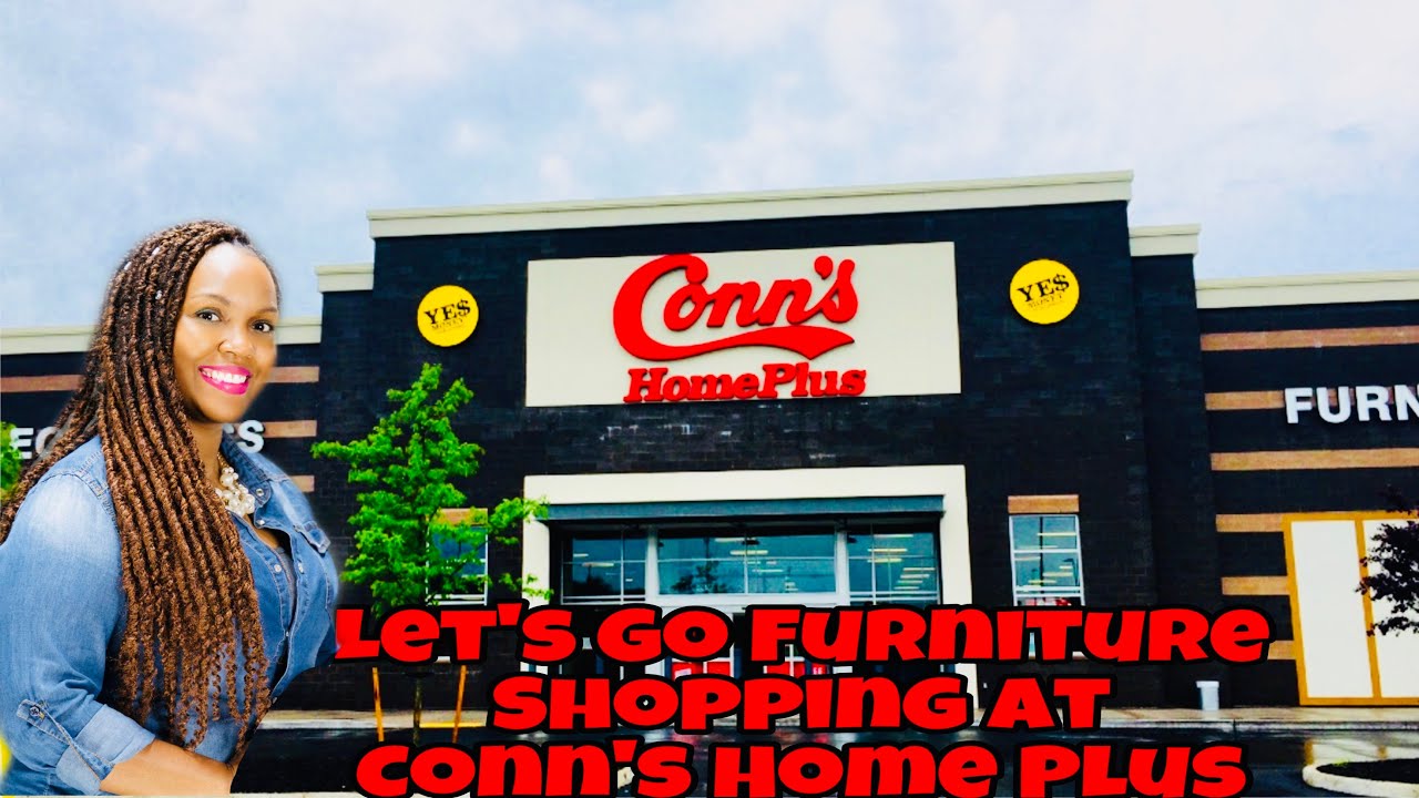 SHOP WITH MEME FURNITURE SHOPPING AT CONN'S HOME PLUS!!! YouTube