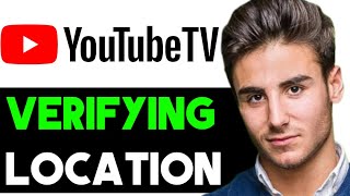 HOW TO VERIFY LOCATION ON YOUTUBE TV 2025! (FULL GUIDE)