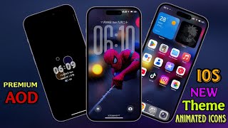 NEW IOS STYLE  THEME  _  AND  PREMIUM AOD &amp; ANIMATED  ICONS ✨ WITHOUT ROOT 🚫