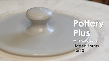 PotteryTutorial- Simple Lidded Form Part 2 (How to Make a Lid)