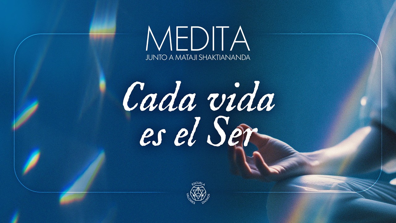 "Cada vida es el Ser" | Meditación guiada por Mataji Shaktiananda | 28.01.2026
