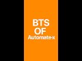 Behind the scenes at Automate-X