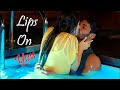 Lips On You /Ezgi & Özgür //Hot Moments