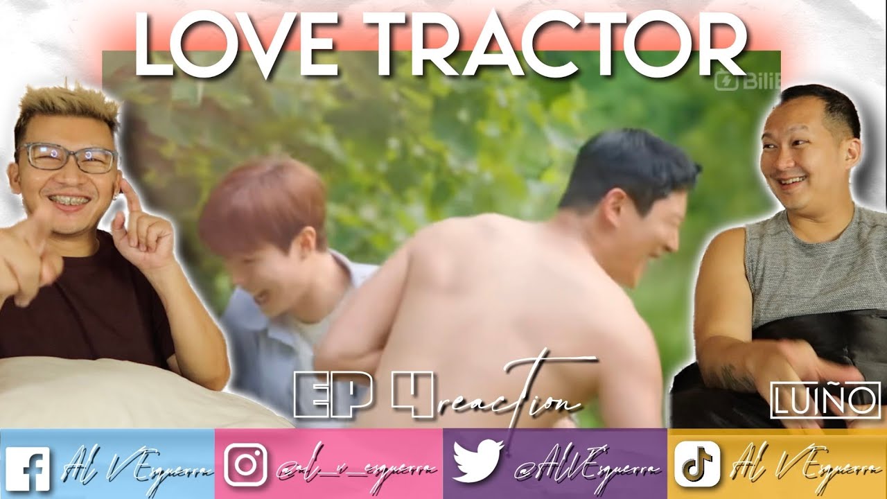 LOVE TRACTOR EP 4 REACTION