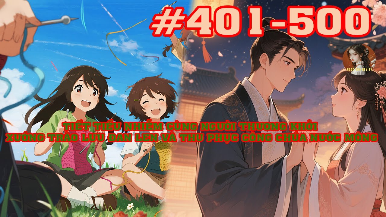 TIẾT TIỂU NHIỄM CÙNG NGƯỜI THƯƠNG KHỞI XƯỚNG TRÀO LƯU ĐAN LEN VÀ THU PHỤC CÔNG CHÚA NƯỚC MÔNG