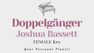Doppelgänger - Joshua Bassett (FEMALE Key Karaoke) - Piano Instrumental Cover with Lyrics