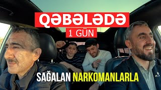 Sağalan narkomanlarla Qəbələdə 1 gün keçirdim / Ləzzətli QƏBƏLƏ səfəri Hikmət Sovetski ilə