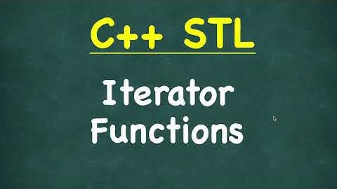 Iterators Functions | C++ STL (Standard Template Library) | 4 important iterator functions