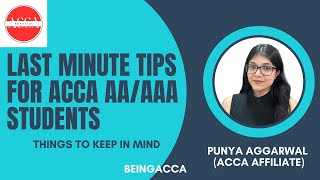 ACCA AA/AAA Last Minute Tips | Punya Aggarwal | @beingacca