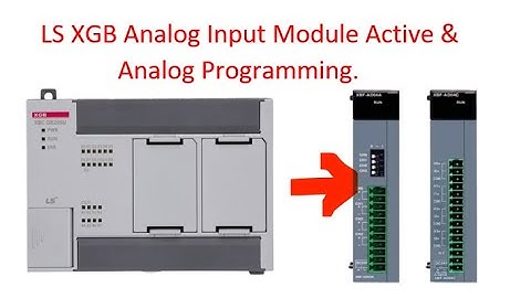 Analog Input Module Active & Programming .LS XGB Analog programming.Skills Engineering & Automation
