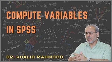 SPSS 3- Compute Variables [Urdu/Hindi] | Prof. Khalid Mahmood