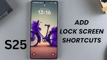 How To Add Lock Screen Shortcuts On Samsung Galaxy S25/S25 Ultra