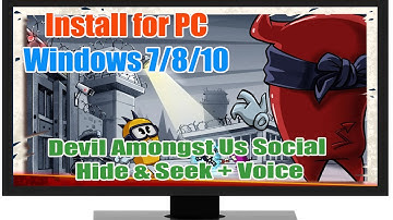 Download & install Devil Amongst Us Social + Hide & Seek + Voice APK for PC Windows 7/8/10 & Mac