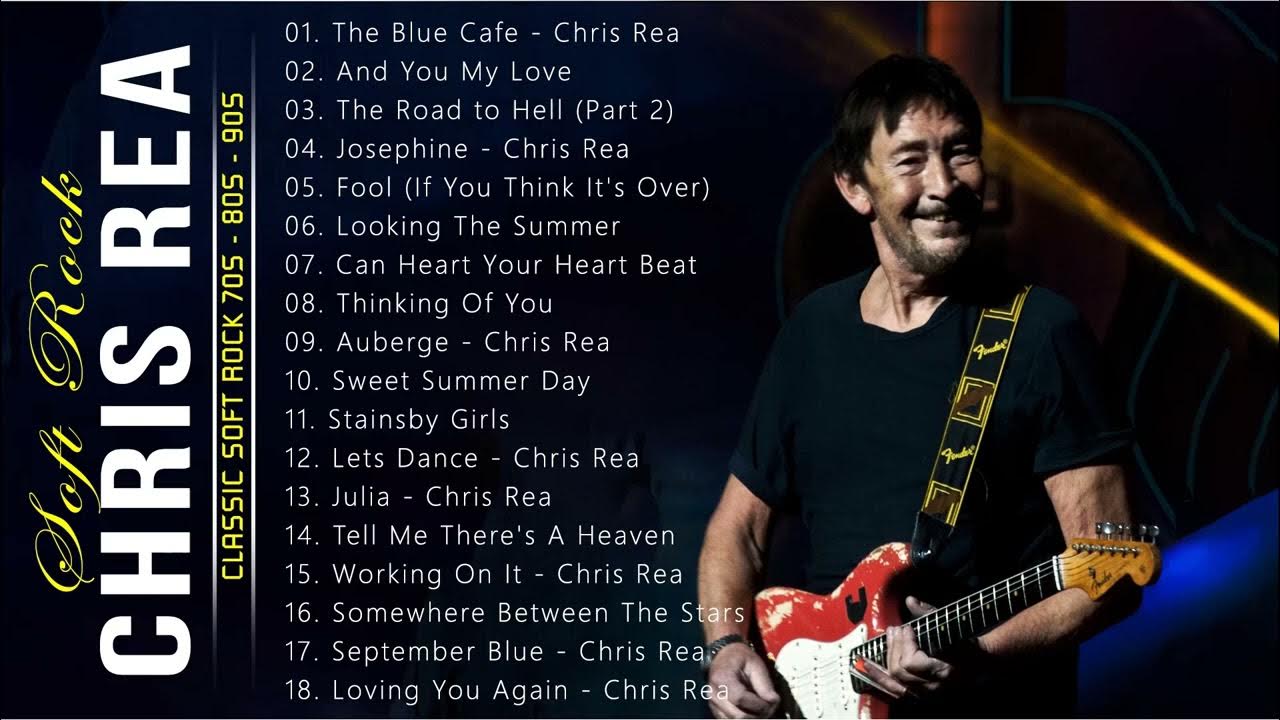 Chris Rea. Chris Rea - the Road to Hell. Chris Rea the Blue Cafe. The mention of your name Chris Rea.